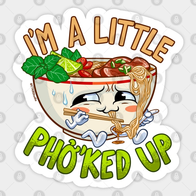 I'm a Little Pho'ked Up - Funny Pho Bowl Sticker by CTKR Studio